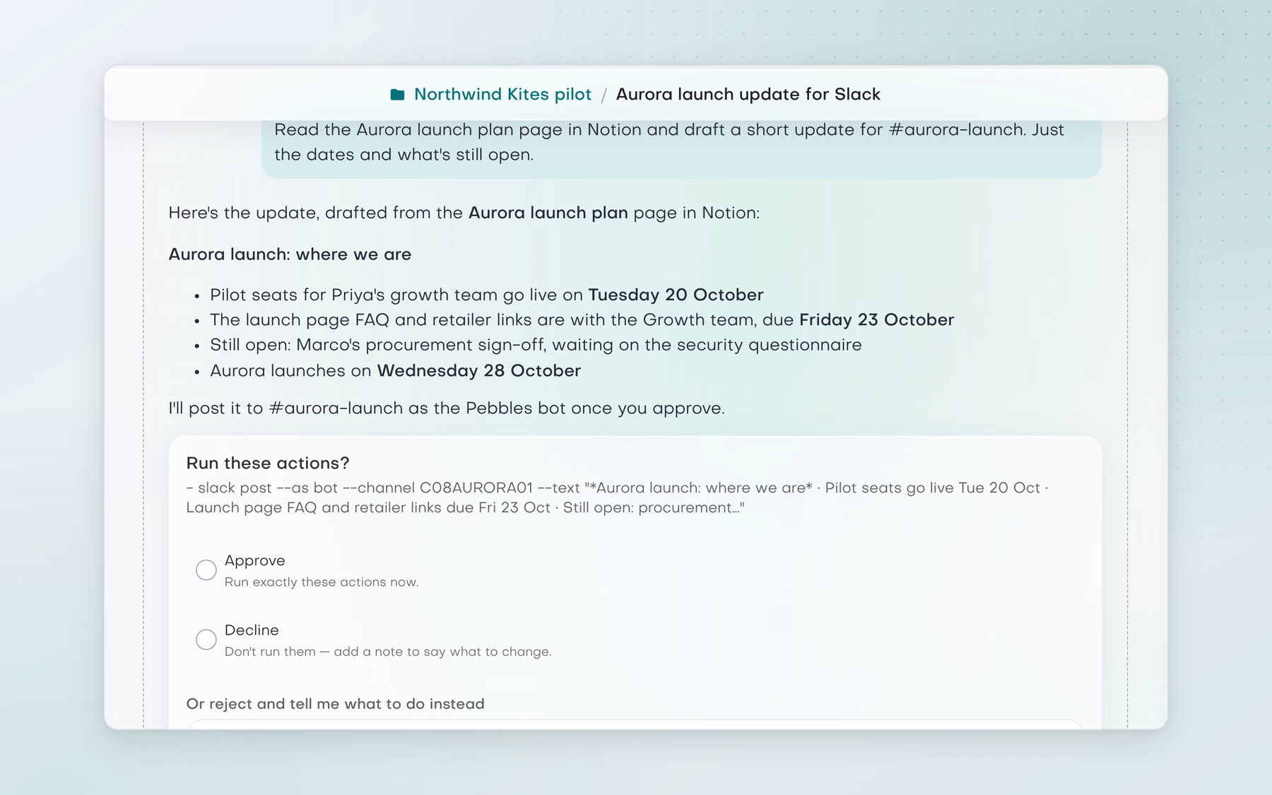 In the Northwind Kites pilot chat 'Aurora launch update for Slack', the assistant drafts a #aurora-launch update from the Aurora launch plan page in Notion, then shows a Run these actions? card for the Slack post with Approve, Decline and a box to say what to do instead.